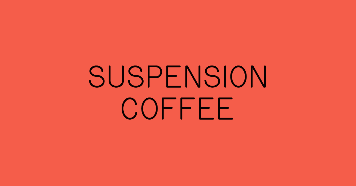 About Us Suspension Coffee